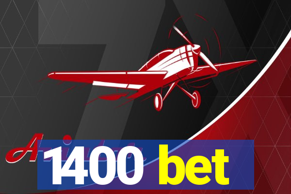 1400 bet